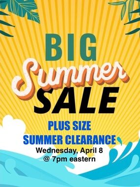 7pm Tonight - PLUS SIZE SUMMER CLEAR OUT - Last clothing show for a while!!